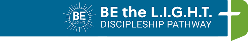 Be The L.I.G.H.T. Discipleship Pathway Assessment