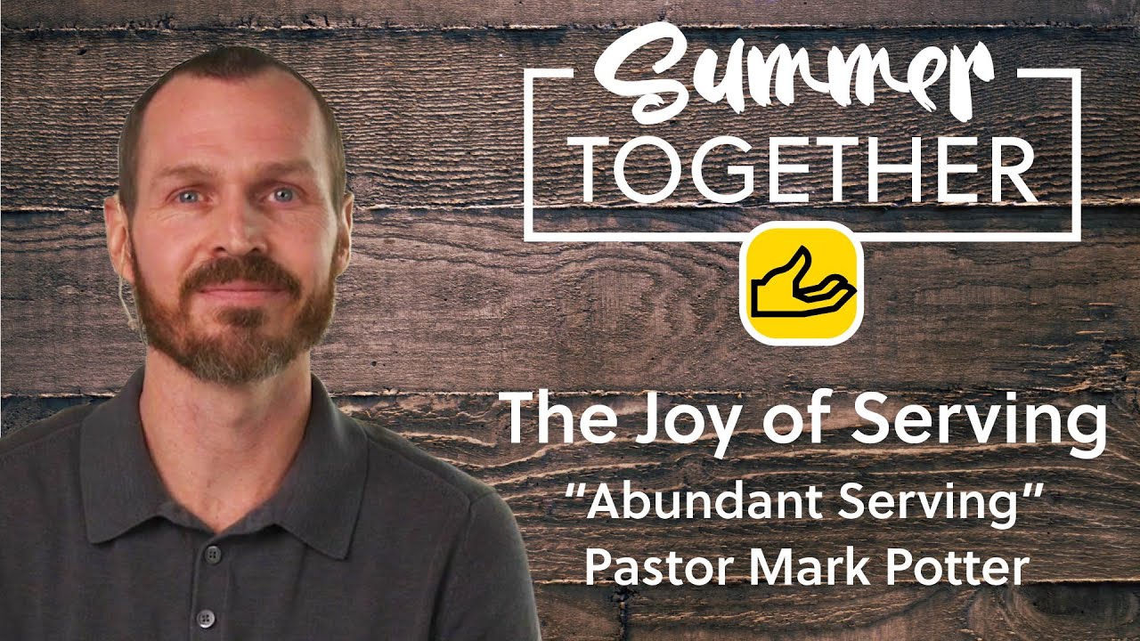The Joy of Serving - Abundant Serving