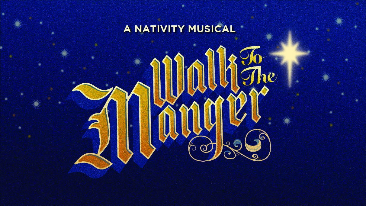 Walk To The Manger (A Nativity Musical)