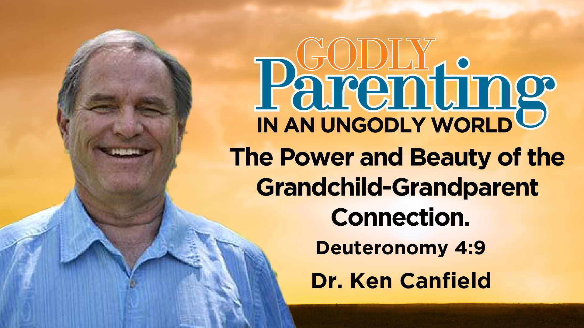 The Power and Beauty of the Grandchild-Grandparent Connection