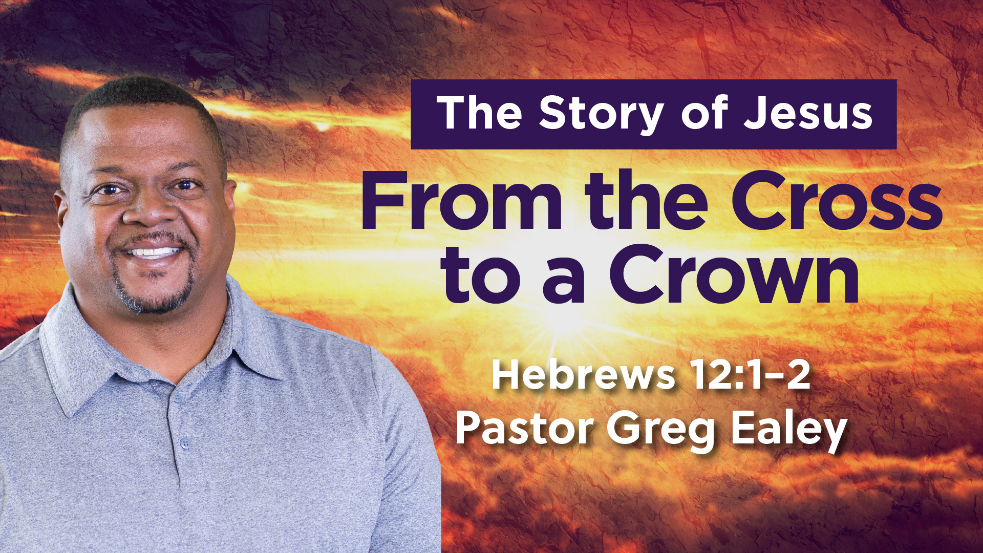 The Story of Jesus - From the Cross to a Crown